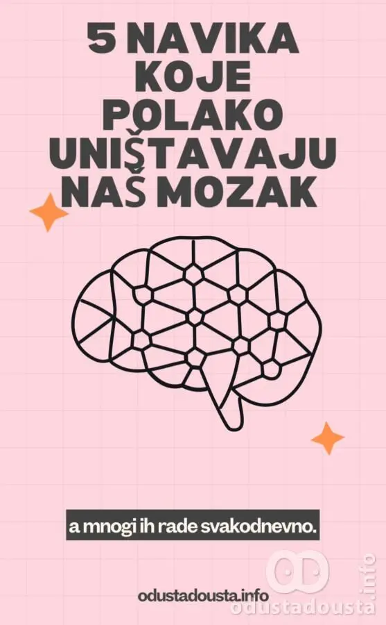 5 navika koje polako uništavaju naš mozak  a mnogi ih rade svakodnevno