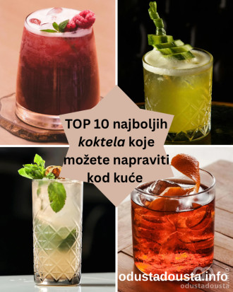 Top 10 najboljih koktela koje možete napraviti 